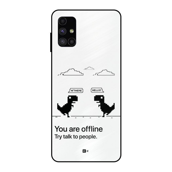 You Are Offline Metal Back Case for Galaxy M51