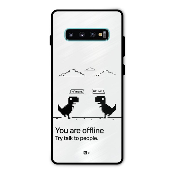 You Are Offline Metal Back Case for Galaxy S10 Plus