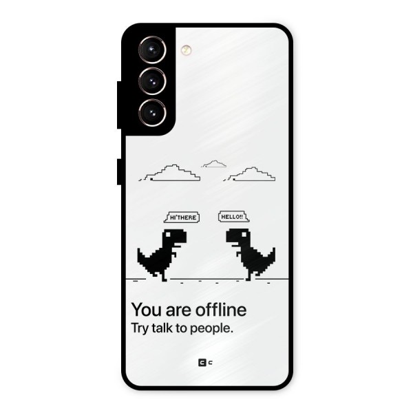 You Are Offline Metal Back Case for Galaxy S21 5G