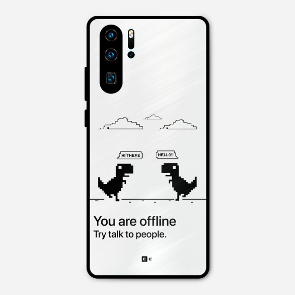 You Are Offline Metal Back Case for Huawei P30 Pro