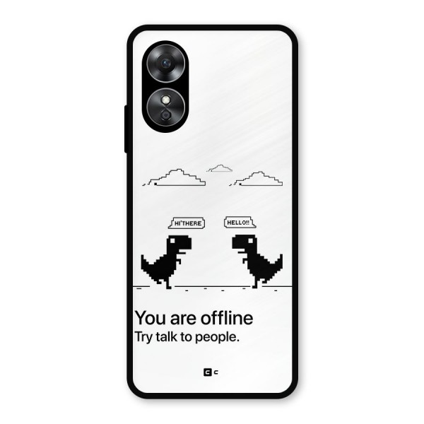 You Are Offline Metal Back Case for Oppo A17