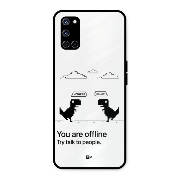 You Are Offline Metal Back Case for Oppo A52