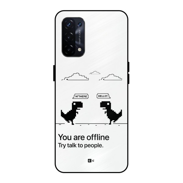 You Are Offline Metal Back Case for Oppo A74 5G