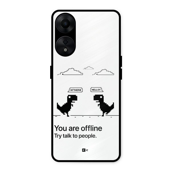 You Are Offline Metal Back Case for Oppo A78 5G