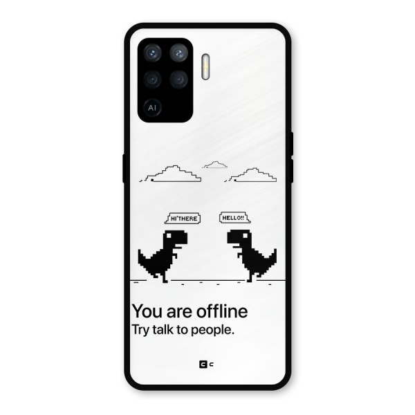 You Are Offline Metal Back Case for Oppo F19 Pro