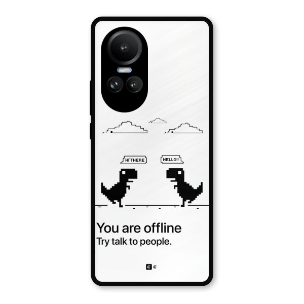 You Are Offline Metal Back Case for Oppo Reno10