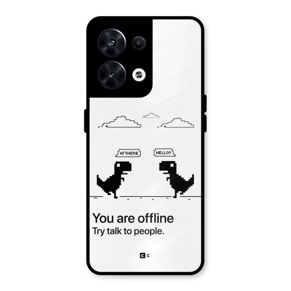 You Are Offline Metal Back Case for Oppo Reno8 5G