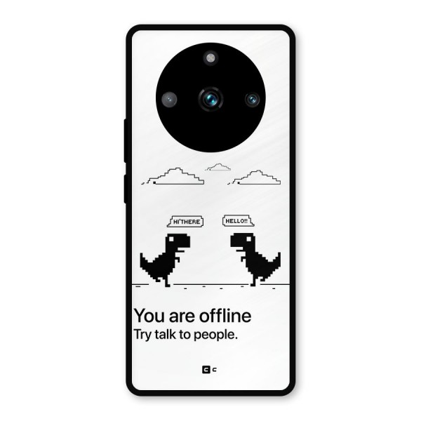 You Are Offline Metal Back Case for Realme 11 Pro