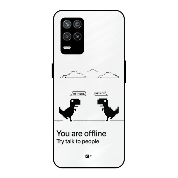 You Are Offline Metal Back Case for Realme 8 5G