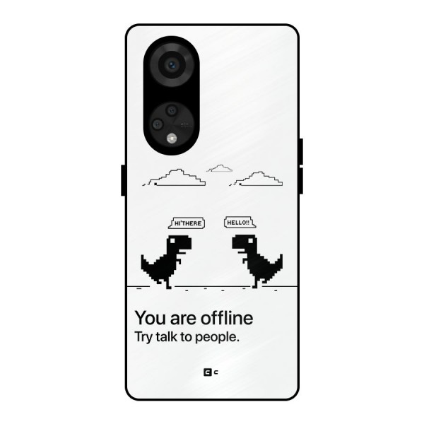 You Are Offline Metal Back Case for Reno8 T 5G