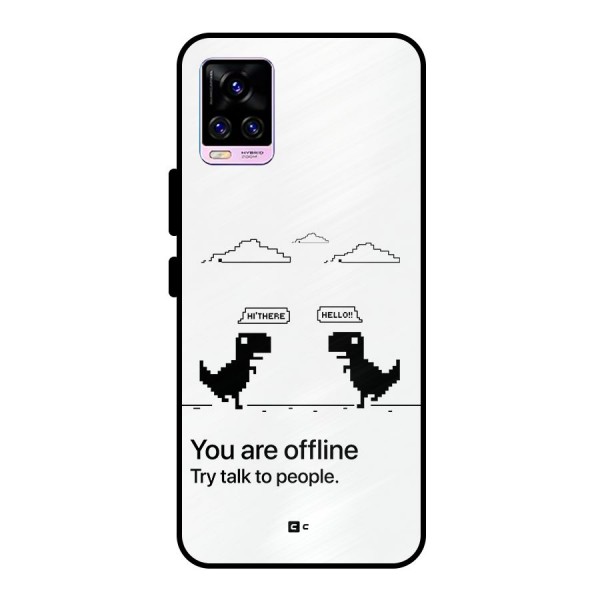 You Are Offline Metal Back Case for Vivo V20 Pro