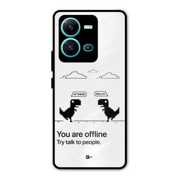 You Are Offline Metal Back Case for Vivo V25