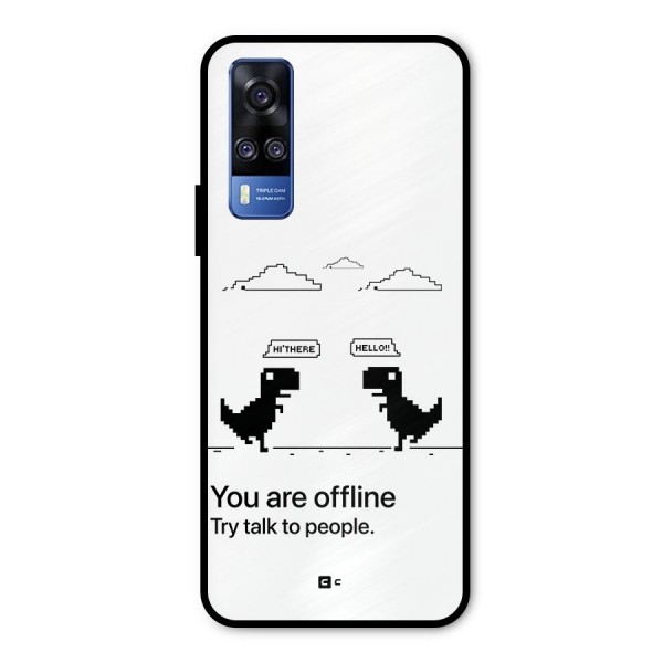 You Are Offline Metal Back Case for Vivo Y51A