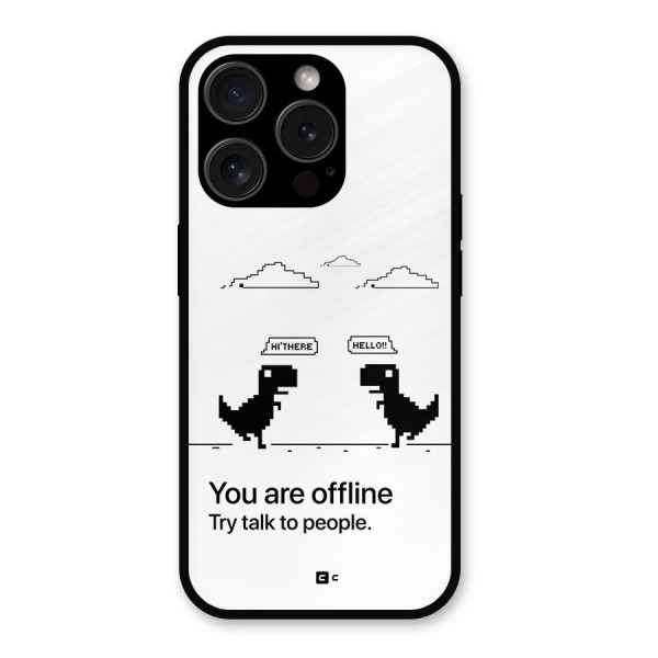 You Are Offline Metal Back Case for iPhone 15 Pro