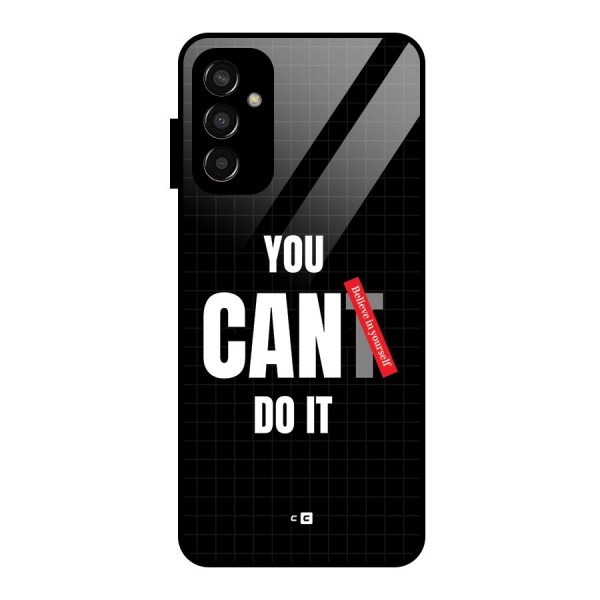 You Can Do It Glass Back Case for Galaxy F13