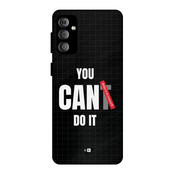 You Can Do It Metal Back Case for Galaxy F23