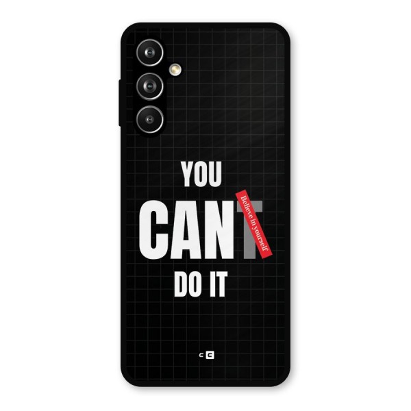 You Can Do It Metal Back Case for Galaxy F54