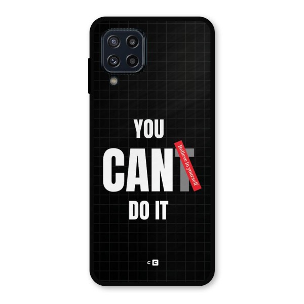 You Can Do It Metal Back Case for Galaxy M32