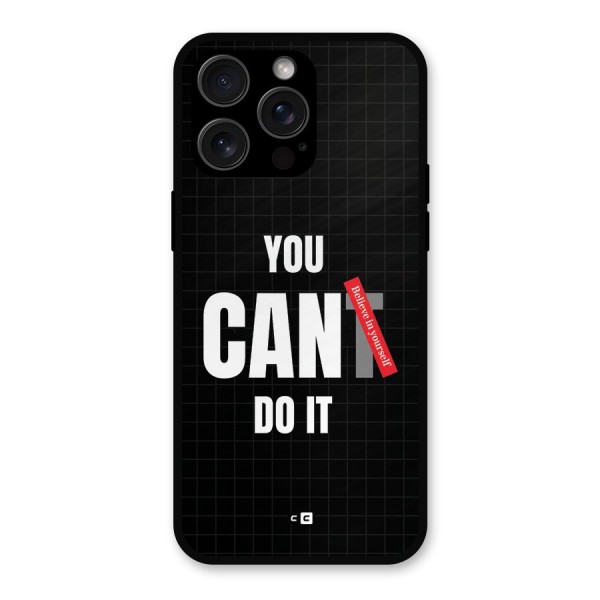 You Can Do It Metal Back Case for iPhone 15 Pro Max