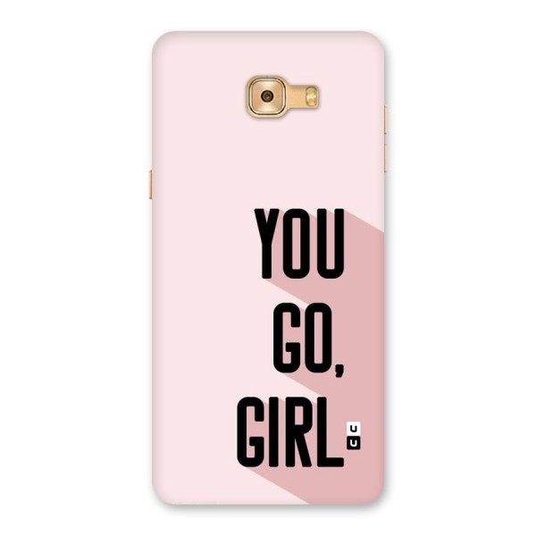 You Go Girl Shadow Back Case for Galaxy C9 Pro