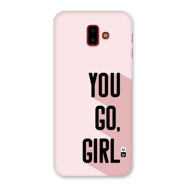 You Go Girl Shadow Back Case for Galaxy J6 Plus