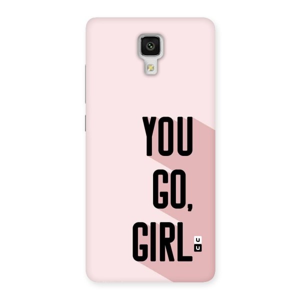 You Go Girl Shadow Back Case for Mi4