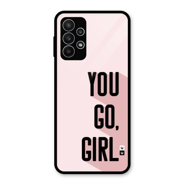 You Go Girl Shadow Glass Back Case for Galaxy A23