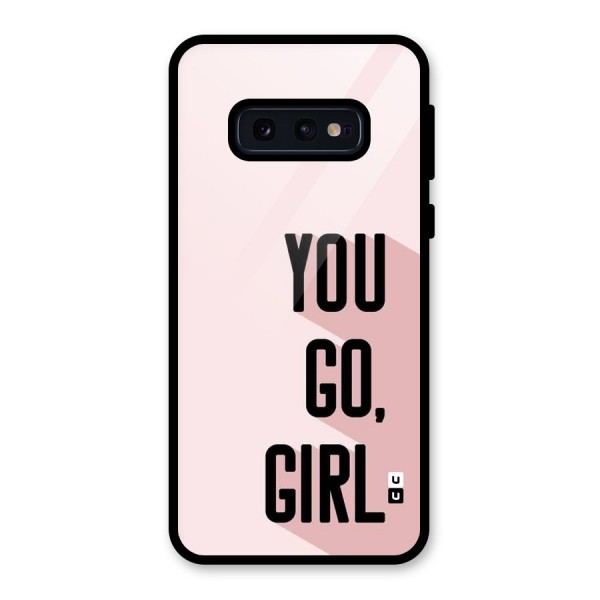 You Go Girl Shadow Glass Back Case for Galaxy S10e