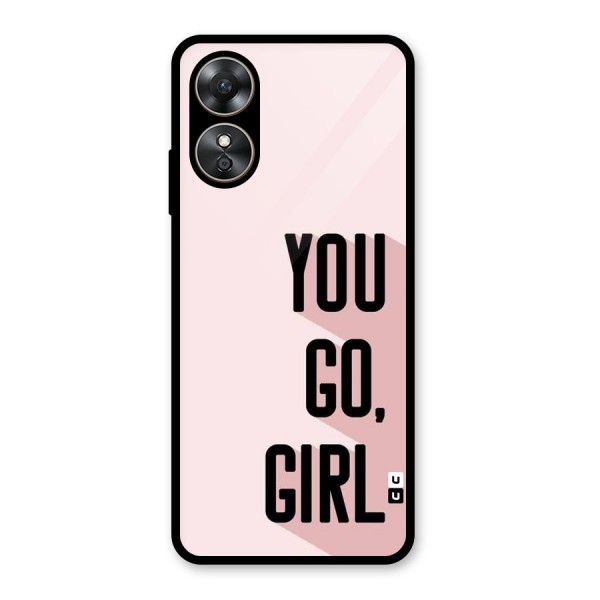 You Go Girl Shadow Glass Back Case for Oppo A17