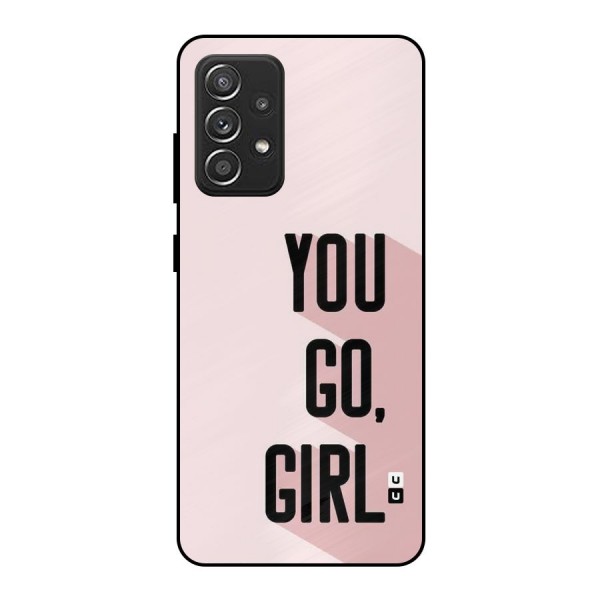 You Go Girl Shadow Metal Back Case for Galaxy A52