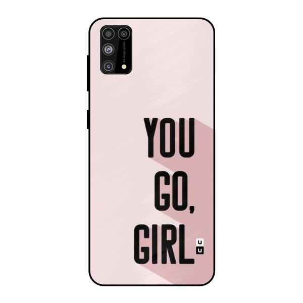 You Go Girl Shadow Metal Back Case for Galaxy M31