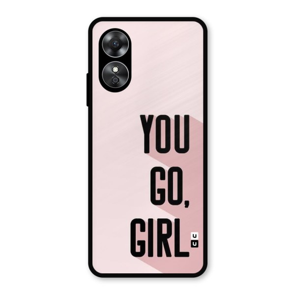 You Go Girl Shadow Metal Back Case for Oppo A17