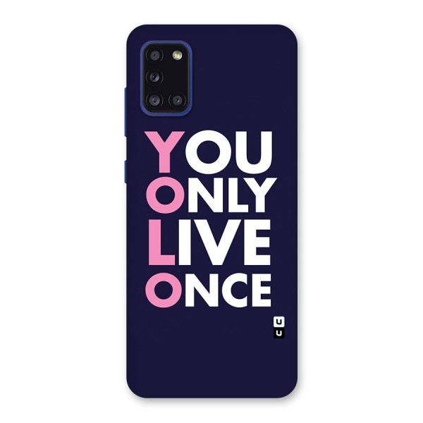 You Live Only Once Back Case for Galaxy A31