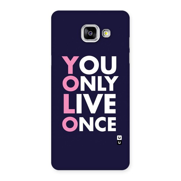 You Live Only Once Back Case for Galaxy A5 2016