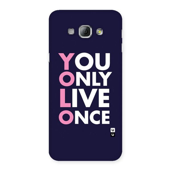 You Live Only Once Back Case for Galaxy A8