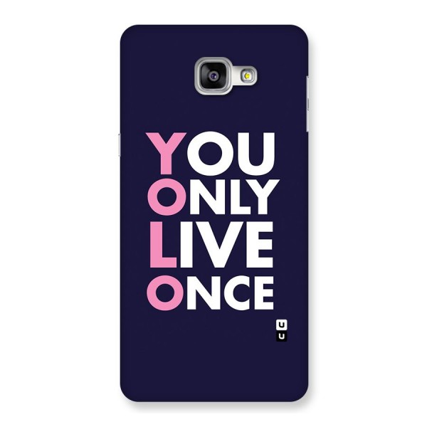 You Live Only Once Back Case for Galaxy A9