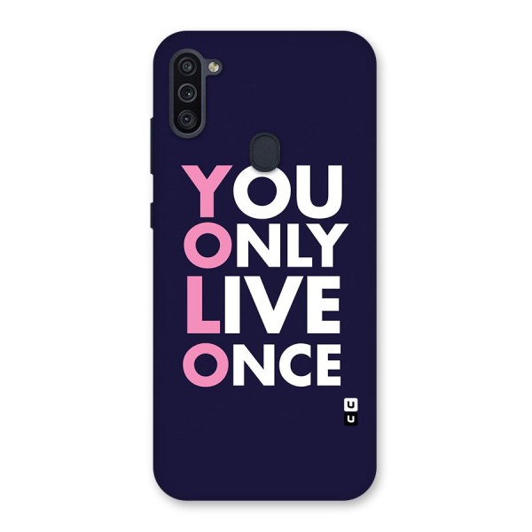 You Live Only Once Back Case for Galaxy M11