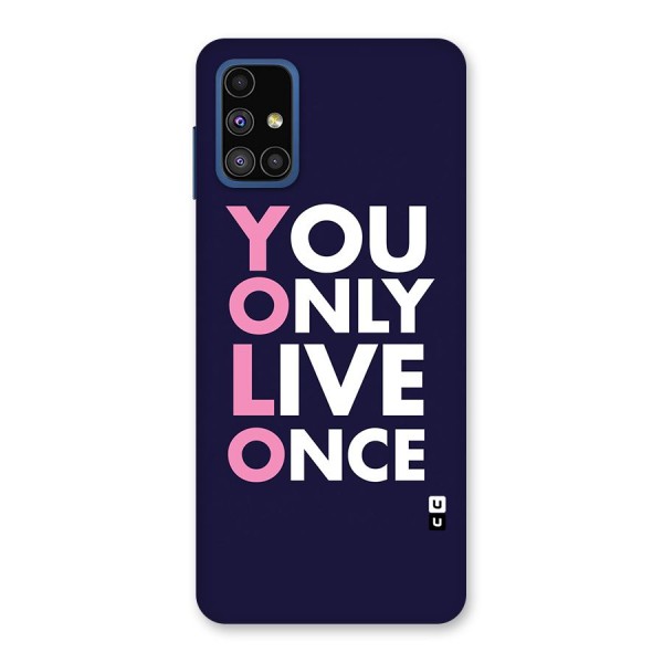 You Live Only Once Back Case for Galaxy M51