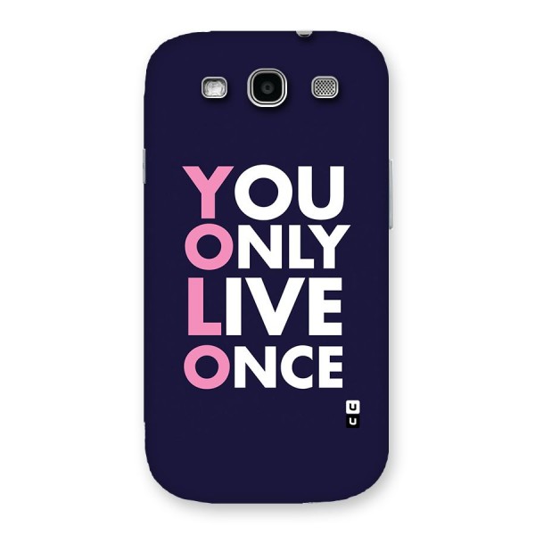 You Live Only Once Back Case for Galaxy S3 Neo