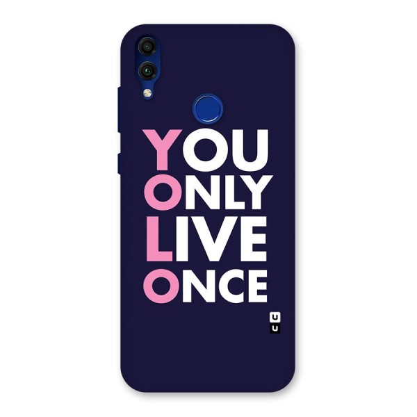 You Live Only Once Back Case for Honor 8C