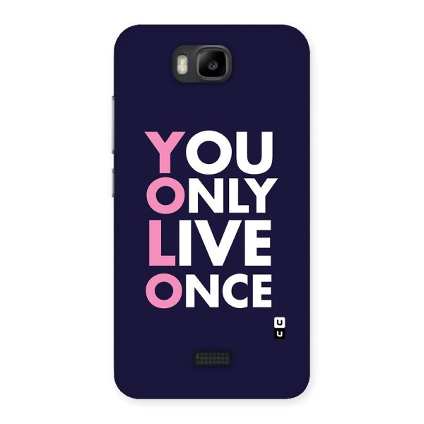 You Live Only Once Back Case for Honor Bee