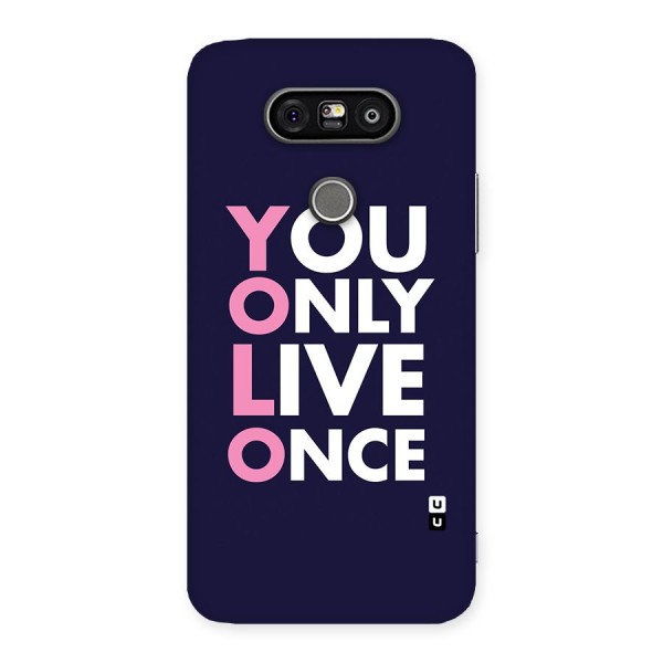 You Live Only Once Back Case for LG G5