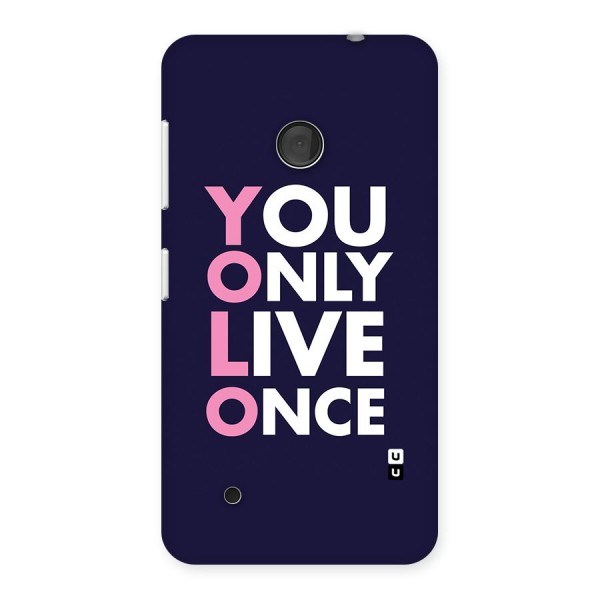 You Live Only Once Back Case for Lumia 530