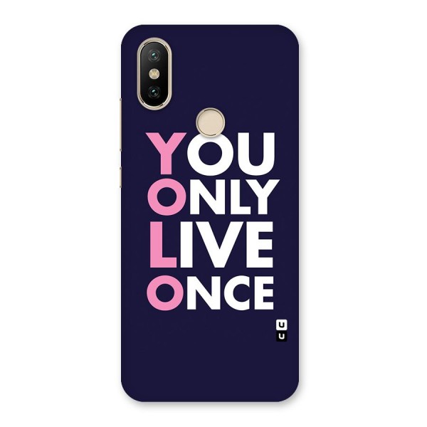 You Live Only Once Back Case for Mi A2