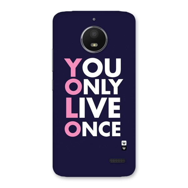 You Live Only Once Back Case for Moto E4