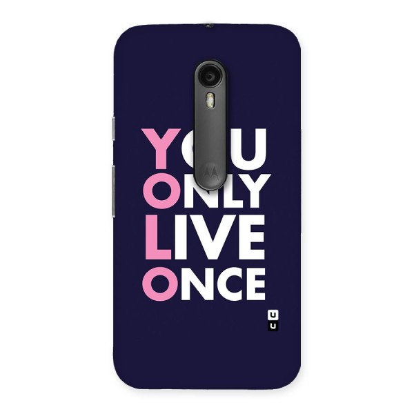 You Live Only Once Back Case for Moto G3