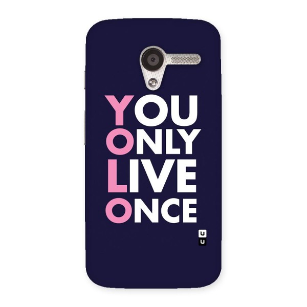 You Live Only Once Back Case for Moto X