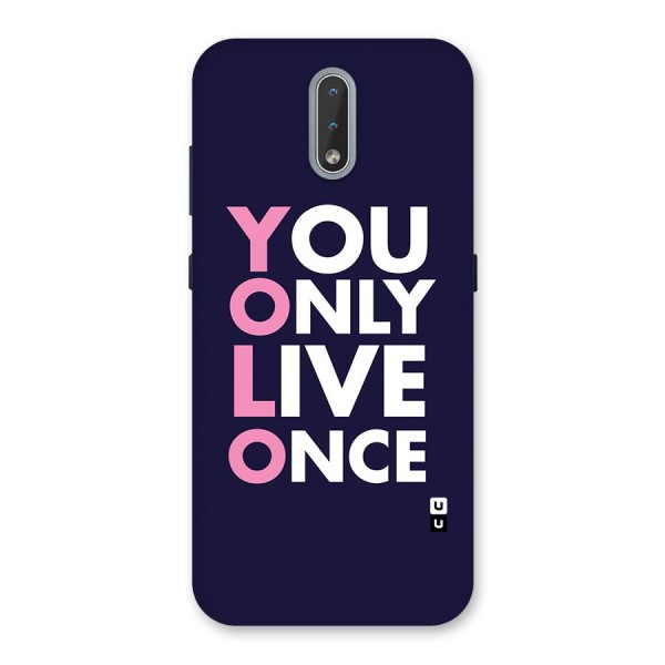 You Live Only Once Back Case for Nokia 2.3