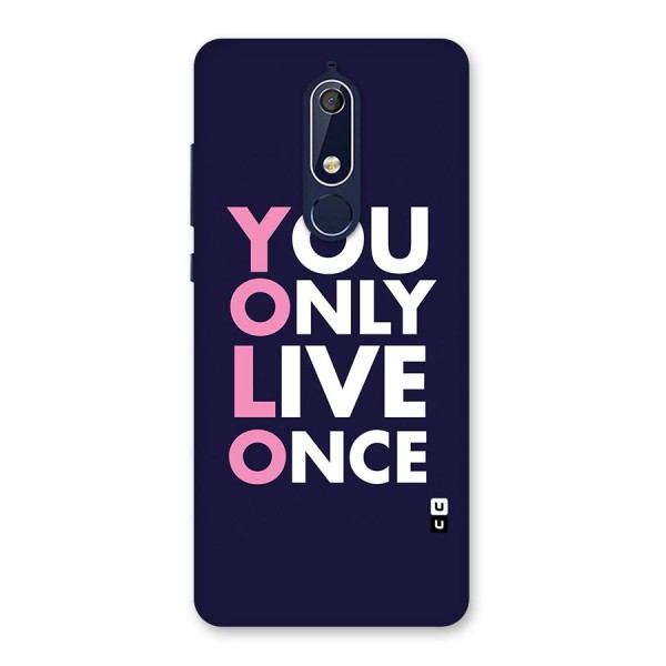 You Live Only Once Back Case for Nokia 5.1