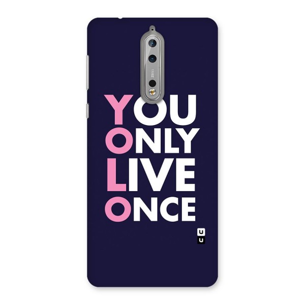 You Live Only Once Back Case for Nokia 8